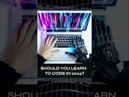 Should You Learn to Code in 2024?