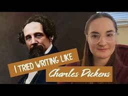 Writing like Charles Dickens for a Week