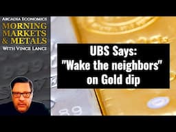 UBS Says:"Wake the neighbors" on Gold dip