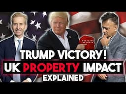 What Impact Donald Trump Could  Have On The UK Property Market?