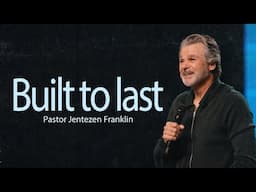 Built To Last | Jentezen Franklin