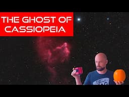 Photographing The Ghost Of Cassiopeia for Halloween