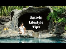 Sattvic Lifestyle Tips, EP41 Ayurvedic Lifestyle Tips with Lala Naidu