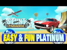 Stunt Paradise Trophy Guide - Easy & Fun Platinum Game PS4, PS5