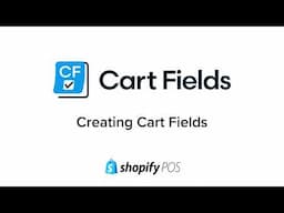 How to Create Cart Fields - CartFields Shopify POS App Help