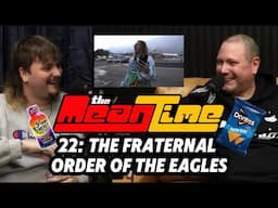 The Fraternal Order of the Eagles | The Mean Time