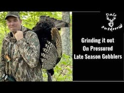 Hunting High Pressured Late Season Gobblers