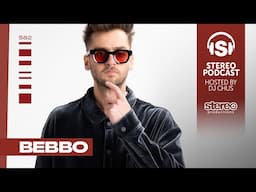 BEBBO Stereo Productions Podcast 582