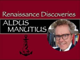 Renaissance Discoveries: Aldus Manutius