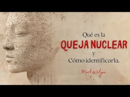 Frases que revelan tus traumas heredados - La QUEJA NUCLEAR🍁 Mark Wolynn #constelacionesfamiliares