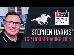 Stephen Harris’ top horse racing tips for Wednesday 20th November