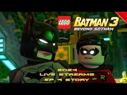 LEGO Batman 3 Beyond Gotham: 2024 LIVE STREAMS Ep. 4 STORY (on Xbox Series X) - HTG