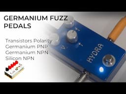 Germanium Fuzz Pedals - PNP and NPN