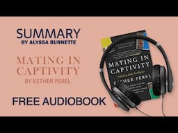 Summary of Mating in Captivity by Esther Perel | Free Audiobook