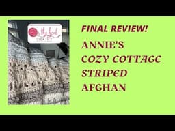 My Last Look At ANNIE'S Cozy Cottage Striped Afghan!