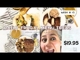 DAILY FRUGAL MENU IDEAS             WEEK #13