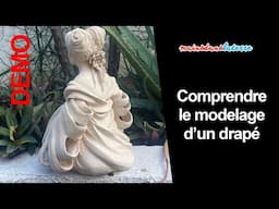 Cours de sculpture gratuit - Comprendre le modelage d’un drapé