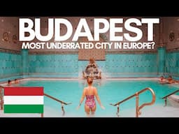 Why Budapest Is Europe's MOST UNDERRATED City 😍