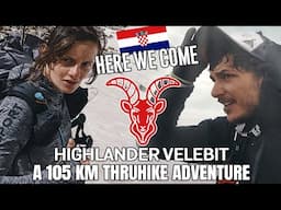 Planning on thru-hiking HIGHLANDER Velebit, Croatia - 2020