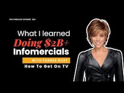 How To Get On TV with Forbes Riley (What I Learned Doing $2B+ Infomercials)