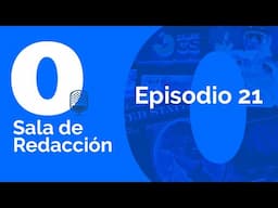 Sala de Redacción ep 21