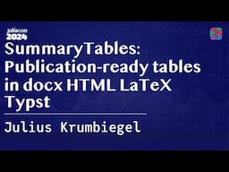 SummaryTables: Publication-ready tables in docx HTML LaTeX Typst | Krumbiegel | JuliaCon 2024