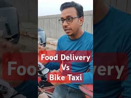 Which is Best App in Earnings Bike Taxi VS Food Delivery