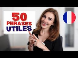 50 Phrases pour une Conversation en Français ǀ Français Débutant