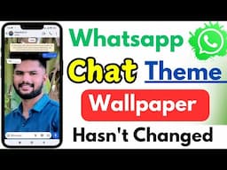 Whatsapp chat Wallpaper hasn't changed | Whatsapp Chat Wallpaper Change Problem | Tamil rek