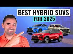 BEST Hybrid SUVs To Buy For 2025