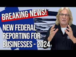 BOI: A Quick and Easy Overview on New Federal Reporting for Small Business 2024