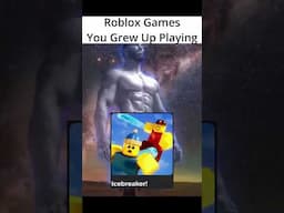 Roblox Games You Grew Up With..