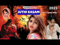 Juthi Kasam New Haryanvi Sad 2023 Song Shubham Sharma Ramraj Sikarwar Latest Haryanvi Song 2023