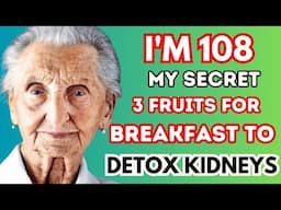 These 3 FRUITS You Should Be Eating For Breakfast To Detox Kidneys