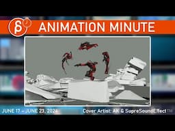 The Animation Minute: Weekly News! Jobs! Demo Reels and more! (June 17 - June 23, 2024)