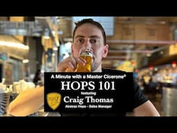 Minute with a Master Cicerone - Craig Thomas - Hops 101