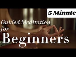 5 min Guided Meditation for Beginners