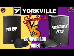 YORKVILLE YXL15P VS YORKVILLE PARASOURCE PS15P/COMPARISON VIDEO/GEAR REVIEWS