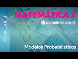 PAES | Ayudantía Competencia Matemática M2 | Modelos Probabilísticos