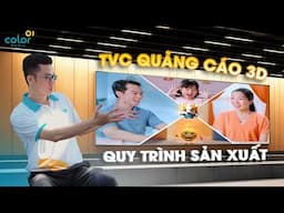 Khám Phá Quy Trình Sản Xuất TVC Quảng Cáo 3D | Do ColorMedia chia sẻ