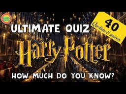 Ultimate Harry Potter quiz | Only true fans can answer these 40 questions to be a real Potterhead