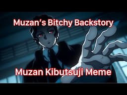 Backstory - Muzan Kibutsuji Meme