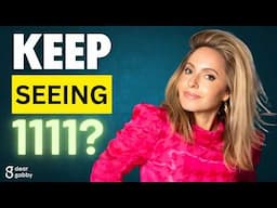 Why Do I Keep Seeing 11:11? | Gabby Bernstein