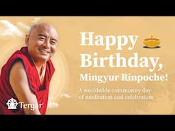 Mingyur Rinpoche’s 2024 Birthday Celebration