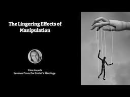 The Lingering Effects of Manipulation