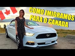 Como imigramos para o Canadá