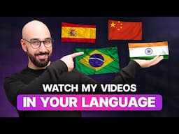 Big Update: Watch My Videos in Your Language!