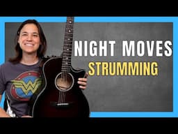 Night Moves Guitar Lesson with Percussive Strumming!