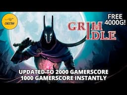 Grim Idle - UPDATED TO 2000 GAMERSCORE! FREE & EASY UPDATE (1000G INSTANTLY)