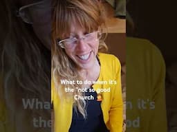 WHAT TO DO WHEN IT'S THE WRONG CHURCH AND YOU'RE GOING??